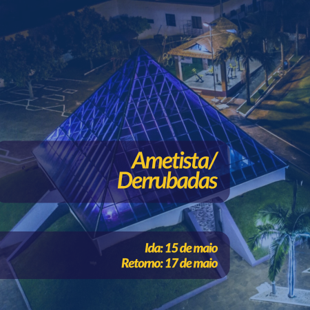 AMETISTA E DERRUBADAS - 15/05/2026