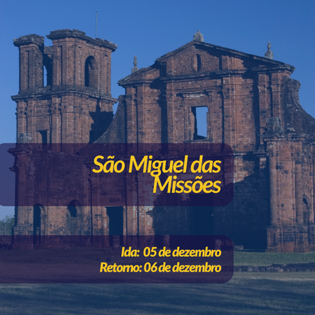 SÃO MIGUEL DAS MISSÕES - 05/12/2026